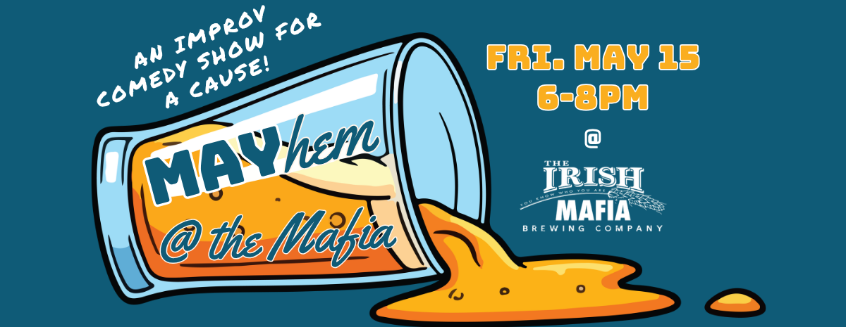 MAYhem @ The Mafia - Charity Improv Comedy Show